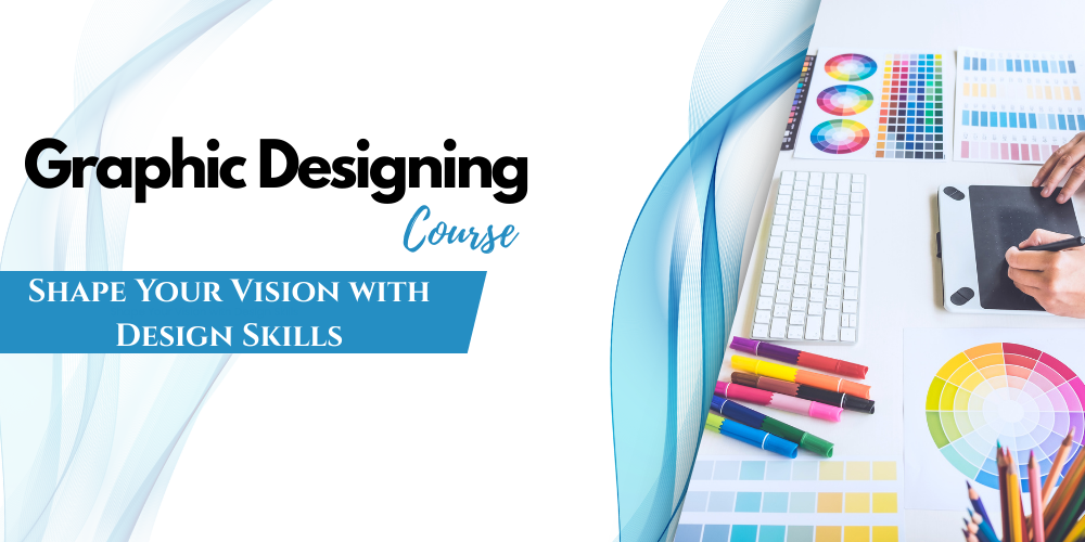 Graphic Designing Course